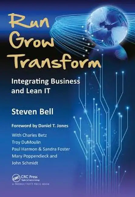 Run Grow Transform: Integrating Business and Lean It by Steven Bell