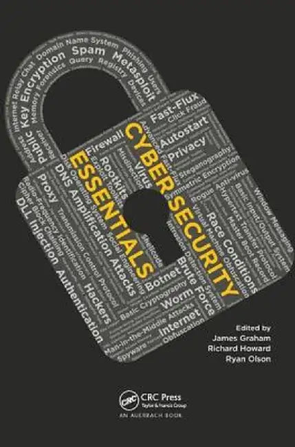 Cyber Security Essentials by James Graham