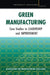 Green Manufacturing: Case Studies in Lean and Sustainability by AME