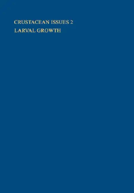 Crustacean Issues 2: Larval Growth by Wenner Adrian