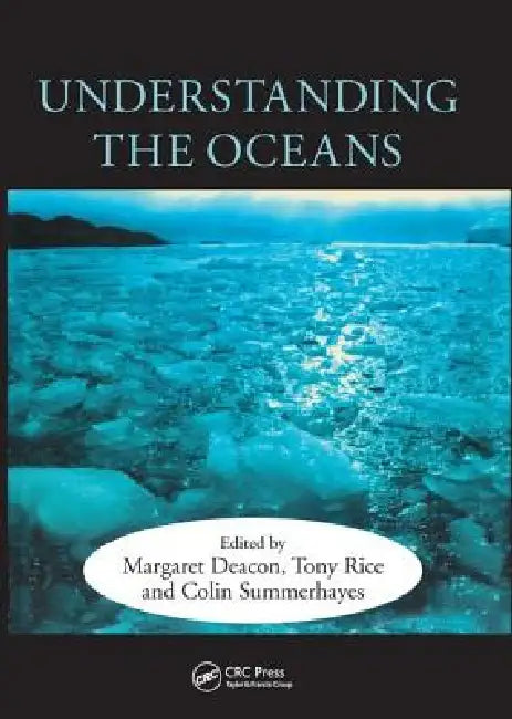 Understanding The Oceans: A Century Of Ocean Exploration by Margaret Deacon