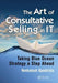 The Art of Consultative Selling in It: Taking Blue Ocean Strategy a Step Ahead by Venkatesh Upadrista