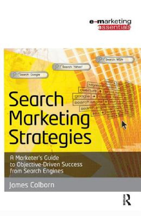 Search Marketing Strategies by James Colborn