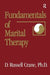 Fundamentals of Marital Therapy by D. Russell Crane