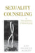 Sexuality Counseling: A Training Program by Kay Frances Schepp