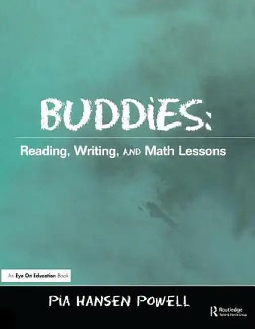 Buddies: Reading, Writing, and Math Lessons by Pia Hansen