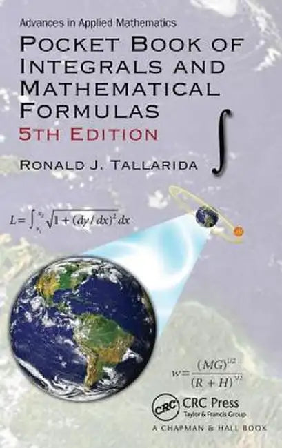 Pocket Book of Integrals and Mathematical Formulas by Ronald J. Tallarida