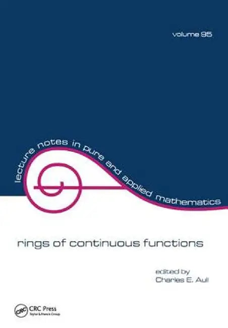 Rings of Continuous Function by Charles E. Aull