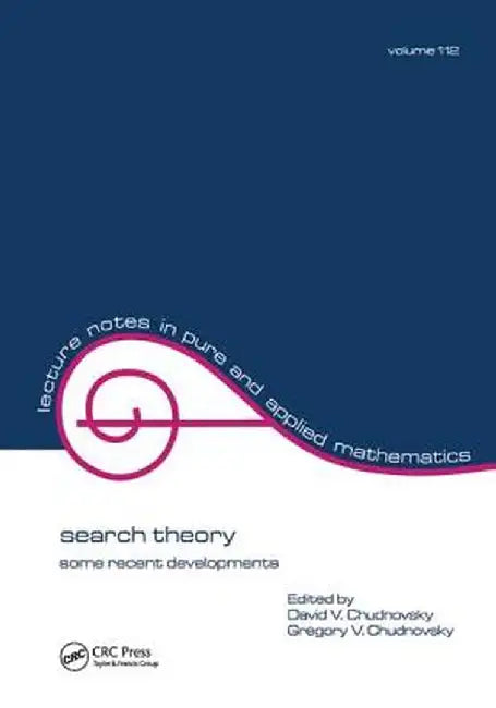 Search Theory: Some Recent Developments by David V. Chudnovsky