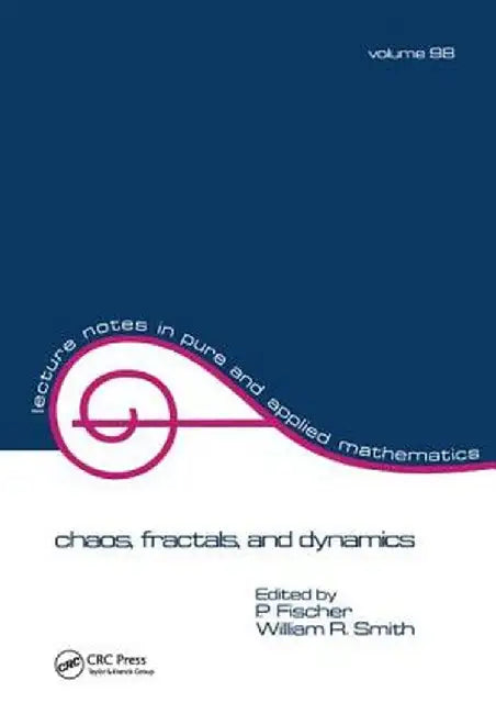 Chaos, Fractals, and Dynamics by Fischer
