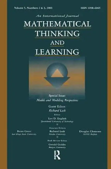 Models and Modeling Perspectives: A Special Double Issue of Mathematical Thinking and Learning by Richard A. Lesh