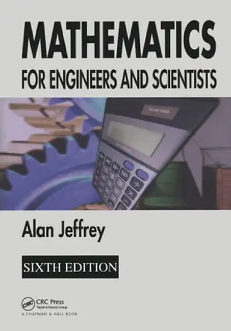 Mathematics for Engineers and Scientists by Alan Jeffrey