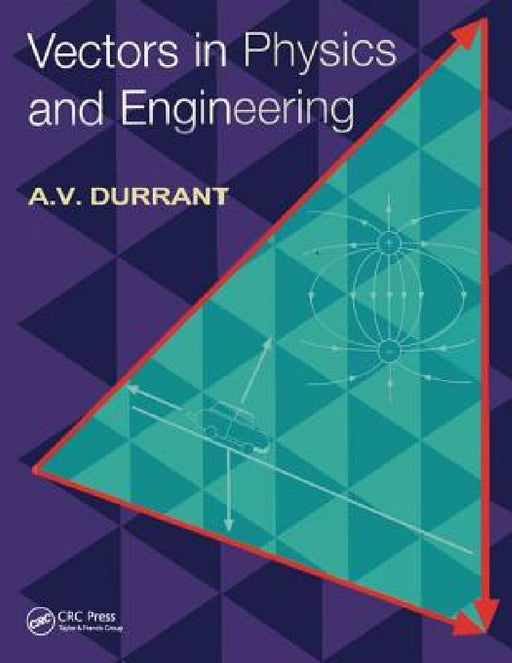 Vectors in Physics and Engineering by Alan Durrant