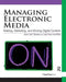 Managing Electronic Media: Making, Marketing, and Moving Digital Content by Joan Van Tassel