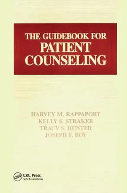 The Guidebook for Patient Counseling by Tracey S. Hunter