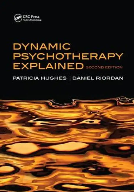 Dynamic Psychotherapy Explained by Patricia Hughes