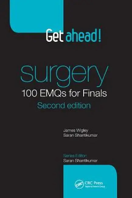 Get Ahead! Surgery: 100 Emqs for Finals by James Wigley