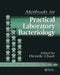 Methods in Practical Laboratory Bacteriology by Henrik Chart