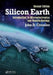 Silicon Earth: Introduction to Microelectronics and Nanotechnology, Second Edition by John D. Cressler