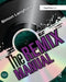 The Remix Manual: The Art and Science of Dance Music Remixing with Logic by Simon Langford