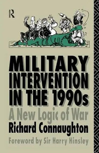 Military Intervention in the 1990s by Colonel Rich Connaughton