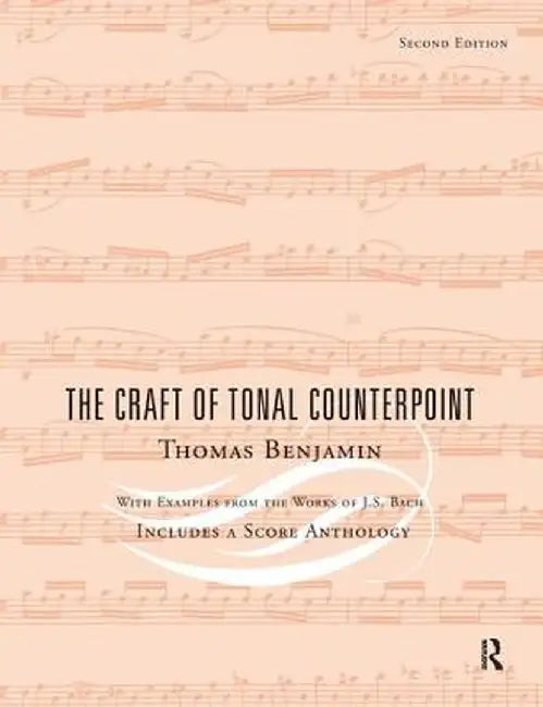 The Craft of Tonal Counterpoint by Thomas Benjamin