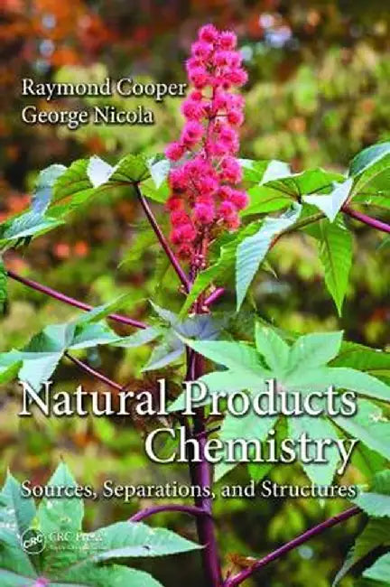 Natural Products Chemistry: Sources, Separations and Structures by Raymond Cooper