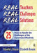 Real Teachers, Real Challenges, Real Solutions: 25 Ways to Handle the Challenges of the Classroom Effectively by Elizabeth Breaux