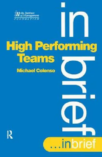 High Performing Teams in Brief by Michael Colenso