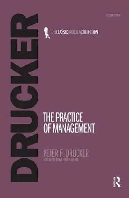 The Practice of Management by Peter Drucker