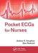 Pocket Ecgs for Nurses by Andrew R. Houghton