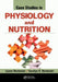 Case Studies in Physiology and Nutrition by Lynne Berdanier