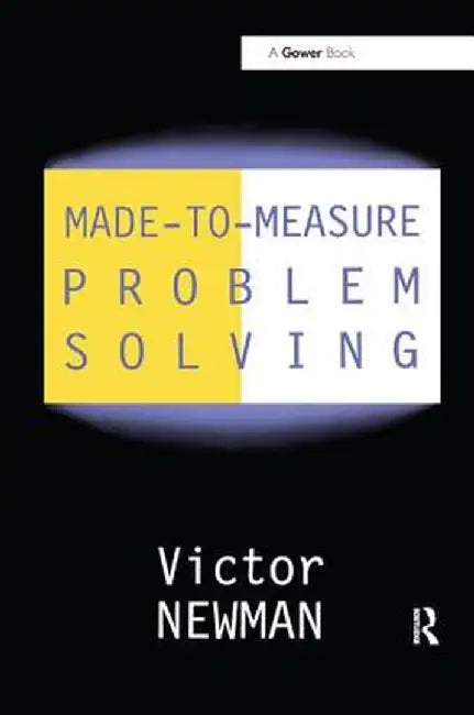 Made-To-Measure Problem-Solving by Victor Newman