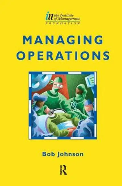 Managing Operations by Bob Johnson
