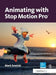 Animating with Stop Motion Pro by Mark Sawicki