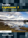 Inside Lightroom 2: The Serious Photographer's Guide to Lightroom Efficiency by Richard Earney