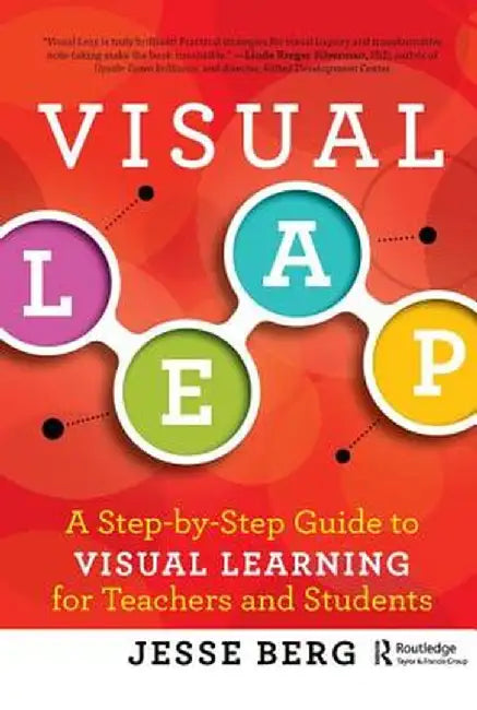 Visual Leap: A Step-By-Step Guide to Visual Learning for Teachers and Students by Jesse Berg