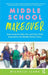 Middle School Makeover: Improving the Way You and Your Child Experience the Middle School Years by Michelle Icard