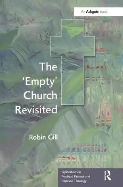 The 'Empty' Church Revisited by Robin Gill
