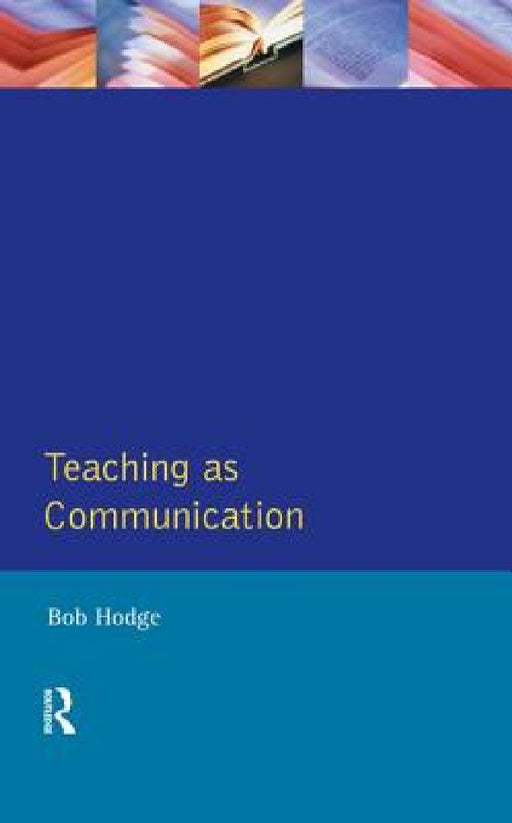 Teaching as Communication by Bob Hodge
