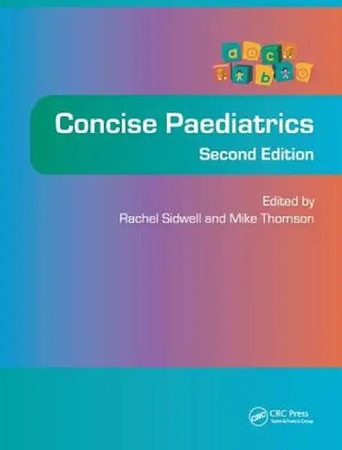 Concise Paediatrics, Second Edition by Rachel Sidwell