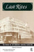 Last Rites: The Work of the Modern Funeral Director by Glennys Howarth