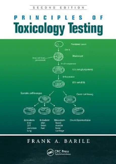 Principles of Toxicology Testing by Frank A. Barile