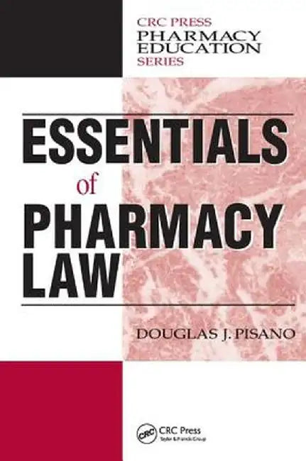 Essentials of Pharmacy Law by Douglas J. Pisano