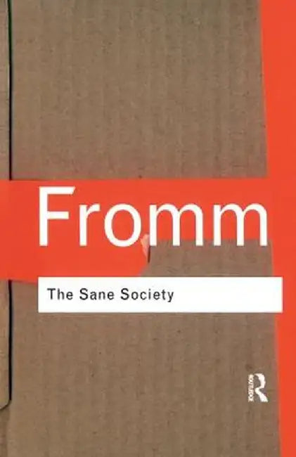 The Sane Society by Erich Fromm