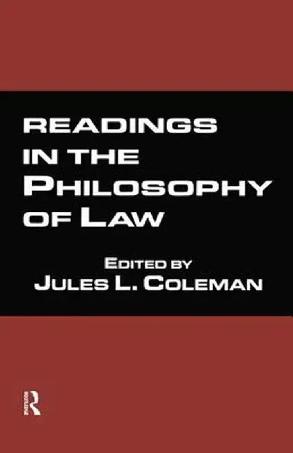 Readings in the Philosophy of Law by Jules L. Coleman