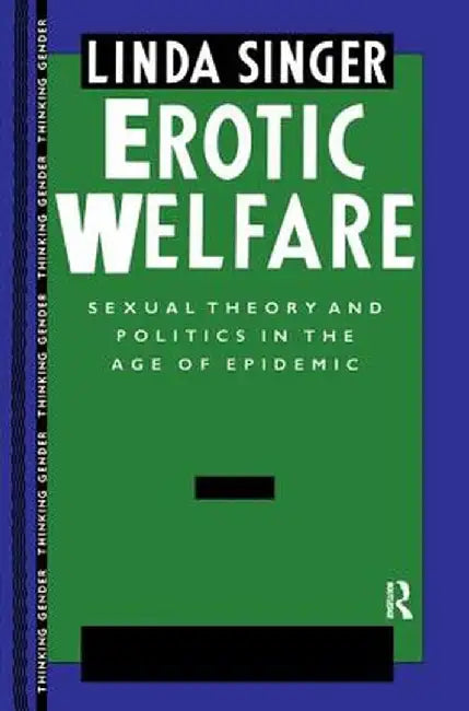 Erotic Welfare: Sexual Theory and Politics in the Age of Epidemic by Judith Butler