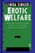 Erotic Welfare: Sexual Theory and Politics in the Age of Epidemic by Judith Butler