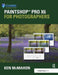 Paintshop Pro X6 for Photographers by Ken McMahon