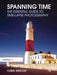 Spanning Time: The Essential Guide to Time-Lapse Photography by Chris Weston